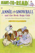 Annie and Snowball and the Book Bugs Club: Ready-To-Read Level 2