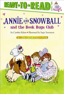 Annie and Snowball and the Book Bugs Club: Ready-To-Read Level 2volume 9 - Rylant, Cynthia