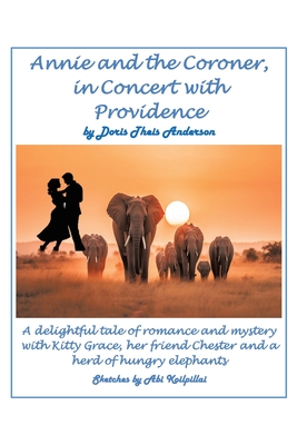 Annie and the Coroner, in Concert with Providence: A delightful tale of romance and mystery - Anderson, Doris Theis