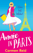 Annie in Paris: A brilliant, laugh-out-loud book club pick from Carmen Reid