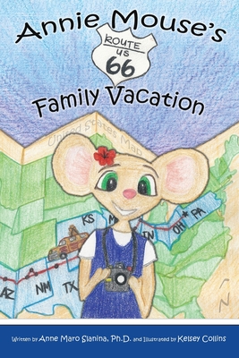 Annie Mouse's Route 66 Family Vacation - Slanina, Anne Maro