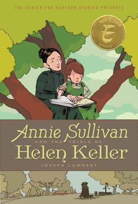 Annie Sullivan and the Trials of Helen Keller - 