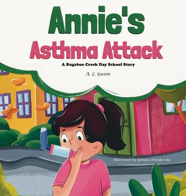 Annie's Asthma Attack - Guion, A L