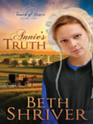 Annie's Truth - Shriver, Beth