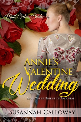 Annie's Valentine Wedding - Calloway, Susannah