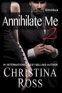 Annihilate Me 2: Omnibus: The Annihilate Me Series