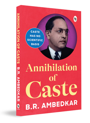 Annihilation of Caste - Ambedkar, B