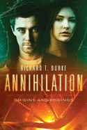 Annihilation: Origins and Endings