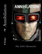 Annihilation: The 2101 Chronicles