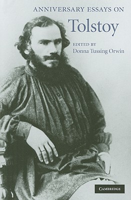 Anniversary Essays on Tolstoy - Orwin, Donna Tussing (Editor)