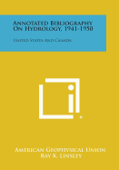 Annotated Bibliography on Hydrology, 1941-1950: United States and Canada