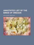 Annotated List of the Birds of Oregon