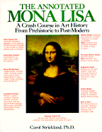 Annotated Mona Lisa: A Crash Course in Art History from Prehistoric to Post-Mode