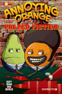 Annoying Orange #3: Pulped Fiction