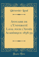Annuaire de L'Universite Laval Pour L'Annee Academique 1858-59 (Classic Reprint)