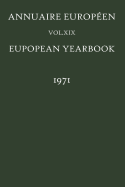 Annuaire Europeen / European Yearbook: Vol. XIX
