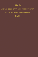 Annual Bibliography of the History of the Printed Book and Libraries: Volume 9: Publications of 1978 and Additions from the Preceding Years