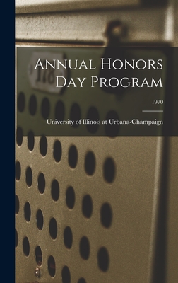 Annual Honors Day Program; 1970 - University of Illinois at Urbana-Cham (Creator)