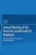 Annual Meeting of the Deutsche Gesellschaft Fr Biophysik: Konstanz, October 1979. Abstracts of Poster Presentations