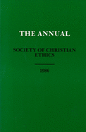 Annual of the Society of Christian Ethics 1986