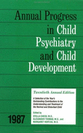 Annual Progress in Child Psychiatry and Child Development - Chess, Stella (Volume editor), and etc. (Volume editor)