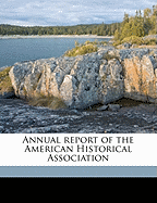 Annual report of the American Historical Association