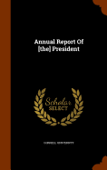 Annual Report Of [the] President