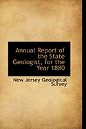 Annual Report of the State Geologist, for the Year 1880