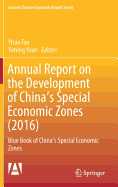 Annual Report on the Development of China's Special Economic Zones (2016): Blue Book of China's Special Economic Zones