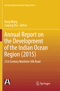 Annual Report on the Development of the Indian Ocean Region (2015): 21st Century Maritime Silk Road