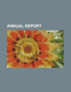 Annual Report - Author, Unknown, and Anonymous, and General Books (Creator)