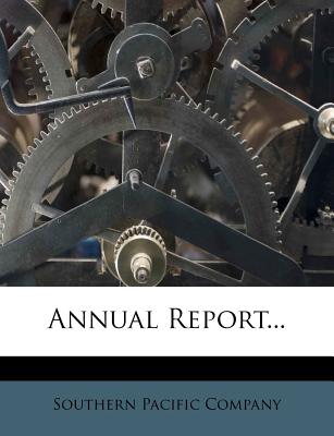 Annual Report... - Company, Southern Pacific