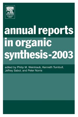 Annual Reports in Organic Synthesis (2003) - Weintraub, Philip M