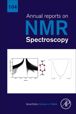 Annual Reports on NMR Spectroscopy: Volume 104 - Webb, Graham A (Editor)