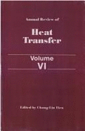 Annual Review of Heat Transfer: Volume VI