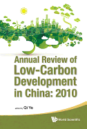 Annual Review Of Low-carbon Development In China: 2010