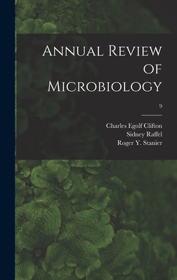 Annual Review of Microbiology; 9 - Clifton, Charles Egolf, and Raffel, Sidney, and Stanier, Roger Y (Roger Yate) (Creator)