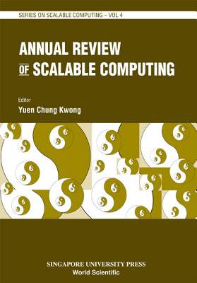 Annual Review of Scalable Computing, Vol 4 - Yuen, Chung Kwong