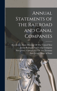 Annual Statements of the Railroad and Canal Companies