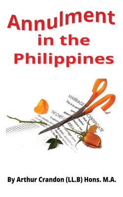 Annulment in the Philippines: How to end a marriage - Crandon, Arthur