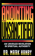 Anointing the Unsanctified