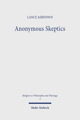 Anonymous Skeptics: Swinburne, Hick, and Alston - Ashdown, Lance