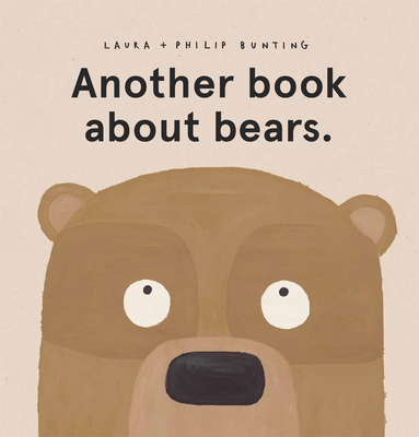 Another Book about Bears - Bunting, Laura