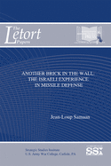 Another Brick in the Wall: The Israeli Experience in Missile Defense: The Israeli Experience in Missile Defense