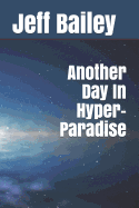Another Day in Hyper-Paradise