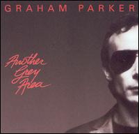 Another Grey Area [Bonus Track] - Graham Parker