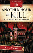 Another Hour to Kill: A Volstead Manor Mystery