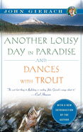 Another Lousy Day in Paradise and Dances with Trout