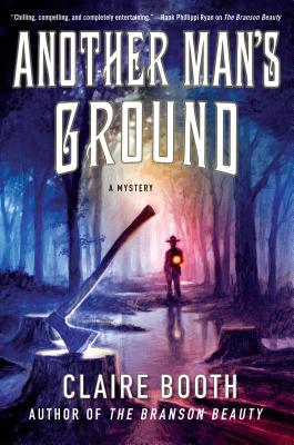 Another Man's Ground: A Mystery - Booth, Claire
