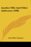 Another Mile And Other Addresses (1908)